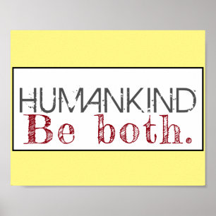 Humankind Be Both Quote   Poster