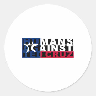 Humans Against Ted Cruz  Classic Round Sticker