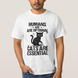 Humans Are Optional Cats Are Essential Dark Humour T-Shirt
