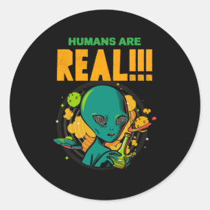 Humans are REAL!!!!!! Shocked Alien illustrator Classic Round Sticker