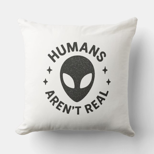 Humans Aren't Real Cushion (Front)
