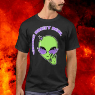 Humans Aren't Real T-Shirt