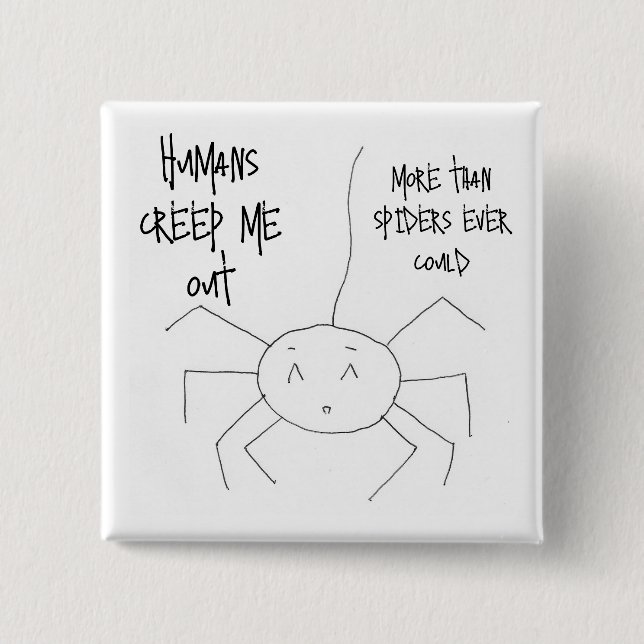 Humans Creep Me Out button (Front)