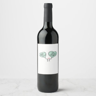 Humans I Love You I Love You More Playful Style  Wine Label