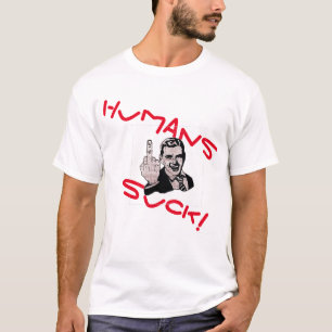 Humans Suck! T-Shirt