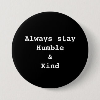 Humble and Kind Button