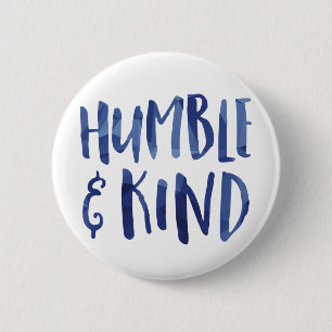 Humble and Kind Geometric Typography - GLS 6 Cm Round Badge