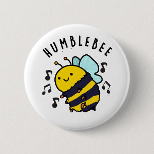 Humble Bee Cute Bumblebee Pun 6 Cm Round Badge