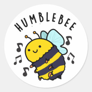 Humble Bee Funny Bumblebee Pun  Classic Round Sticker
