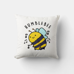 Humble Bee Funny Bumblebee Pun  Cushion