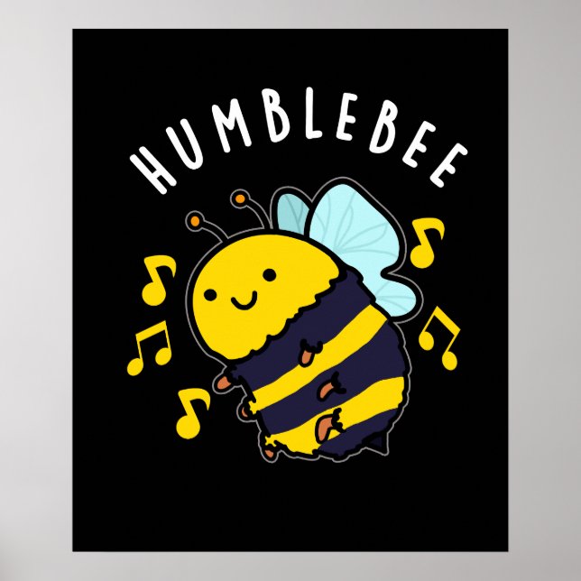 Humble Bee Funny Bumblebee Pun Dark BG Poster (Front)