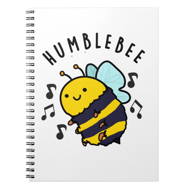 Humble Bee Funny Bumblebee Pun  Notebook (Front)