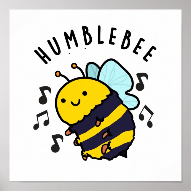 Humble Bee Funny Bumblebee Pun  Poster (Front)