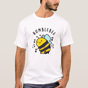 Humble Bee Funny Bumblebee Pun  T-Shirt