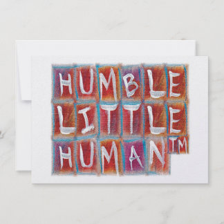 Humble Little Human (TM) Card