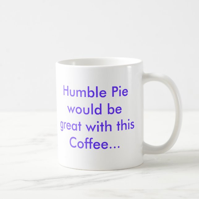 Humble Pie and Coffee Coffee Mug (Right)