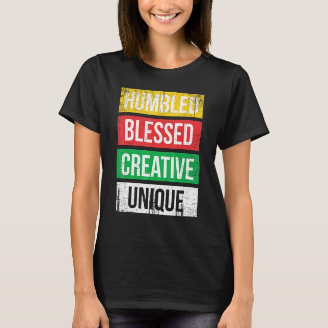 Humbled Blessed Creative Unique For Pride African  T-Shirt (Front)
