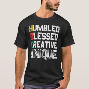 Humbled Blessed Creative Unique For Pride African  T-Shirt