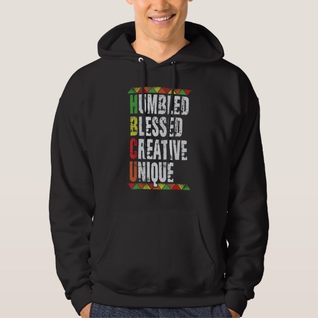 Humbled Blessed Creative Unique HBCU Students Blac Hoodie (Front)