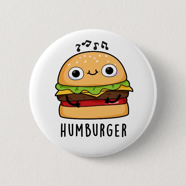Humburger Funny Humming Burger Pun  6 Cm Round Badge (Front)