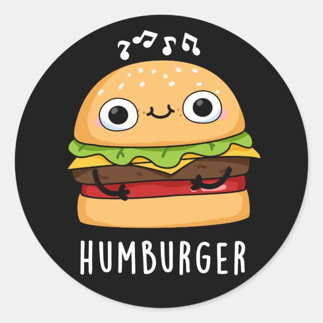 Humburger Funny Humming Burger Pun Dark BG Classic Round Sticker (Front)