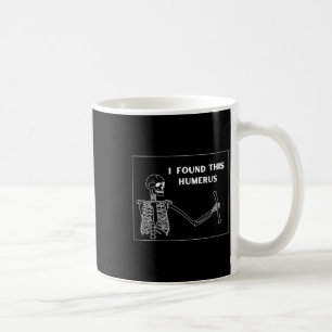 Humerus Skeleton - Fun Halloween Uni Coffee Mug