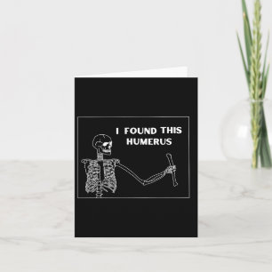 Humerus Skeleton - Funny Halloween Uni  Card