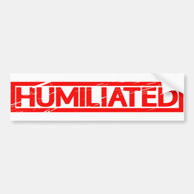 Humiliated Stamp Bumper Sticker (Front)