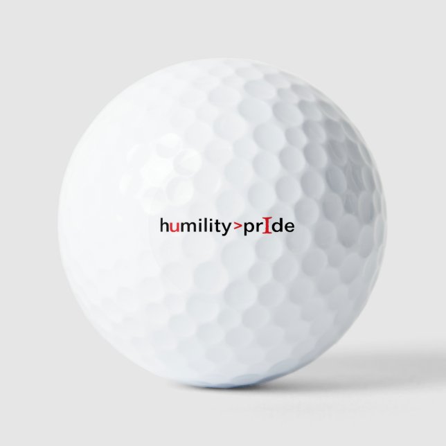 Humility is Greater Than Pride Golf Balls (Front)