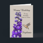 Hummingbird Happy Birthday Sister-in-Law Card<br><div class="desc">"Hummingbird Happy Birthday Sister-in-Law,  Stephanie" by Catherine Sherman.
A hummingbird sipping nectar from a purple delphinium creates a beautiful greeting for a birthday. You can personalise this card with any name and occasion.</div>