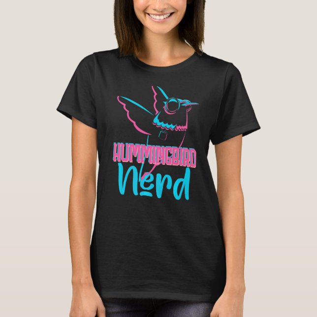 Hummingbird Nerd Watch Hummingbirds T-Shirt (Front)