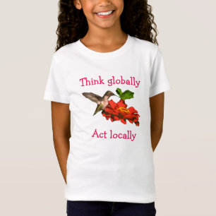 Hummingbird  on Think Globally Act Locally T-Shirt