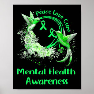 Hummingbird Peace Love Cure Mental Health Awarenes Poster