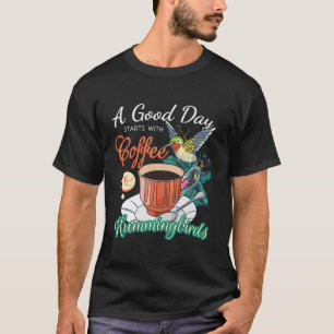 Hummingbirds Coffee Lover Nectar Feeder Animal Bir T-Shirt
