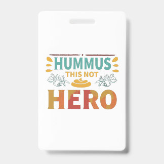 Hummus Hero ID Badge