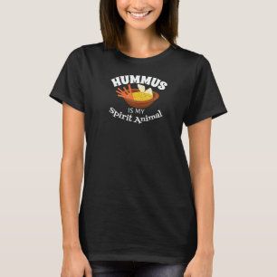 Hummus is My Spirit Animal Vegan Vegetarian Food T-Shirt
