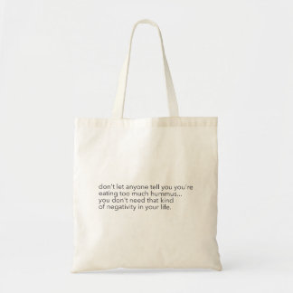 Hummus Negativity Tote Bag