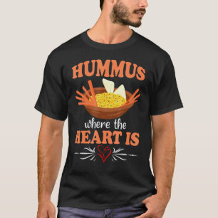 Hummus Vegan Food Animal Welfare Middle Eastern Fo T-Shirt