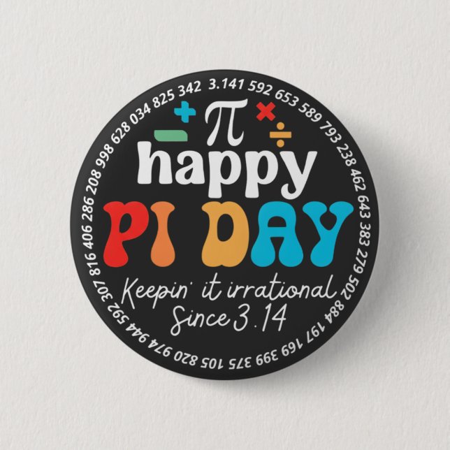 Humor Be Irrational Celebrate Pi Symbol Math  6 Cm Round Badge (Front)