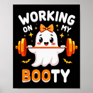 Humor Boo Working On My Booty Gym Fitness Hallowee Poster