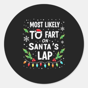 Humor Christmas Lights Most Likely To Fart On Sant Classic Round Sticker