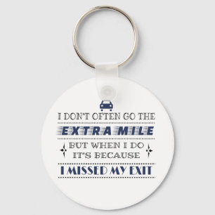 Humor Extra Mile Missed My Exit Key Ring