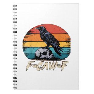 Humor F-Caw-F Gothic Funny Crow Essential Retro St Notebook