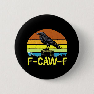 Humor Funny Crow F-Caw-F Gothic 6 Cm Round Badge