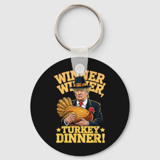 Humor Funny Trump Winner Winner Turkey Dinner Than Key Ring