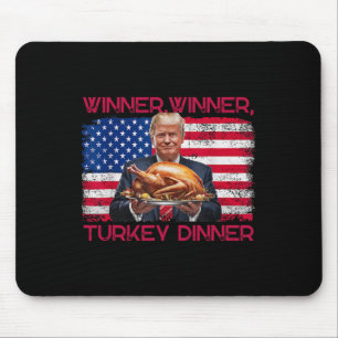 Humor Funny Trump Winner Winner Turkey Dinner Than Mouse Mat