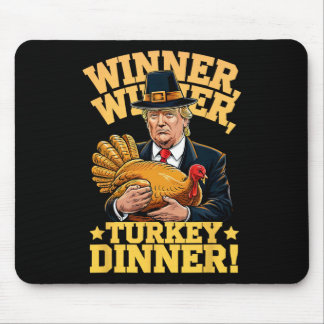 Humor Funny Trump Winner Winner Turkey Dinner Than Mouse Mat