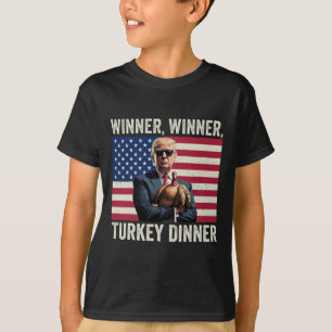 Humor Funny Trump Winner Winner Turkey Dinner Than T-Shirt