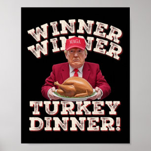 Humor Funny Winner Winner Turkey Dinner Thanksgivi Poster