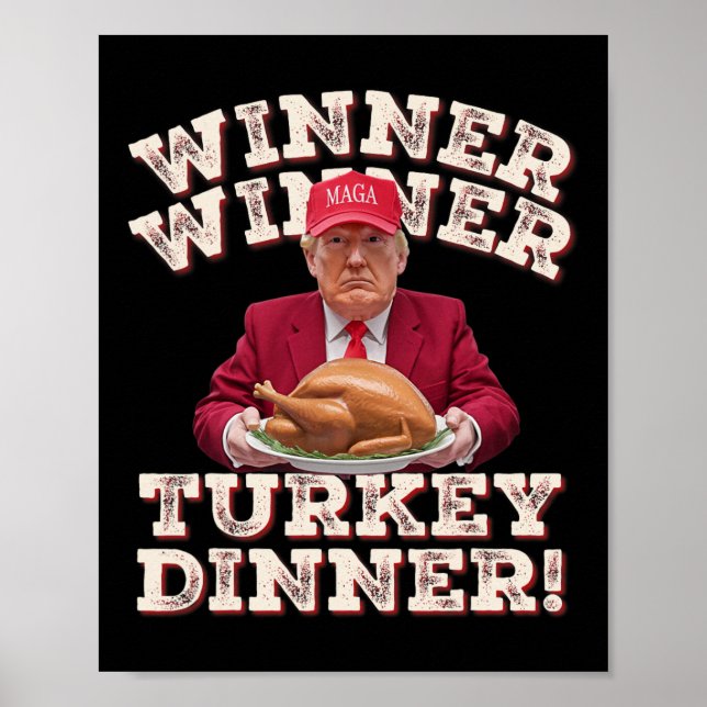 Humor Funny Winner Winner Turkey Dinner Thanksgivi Poster (Front)